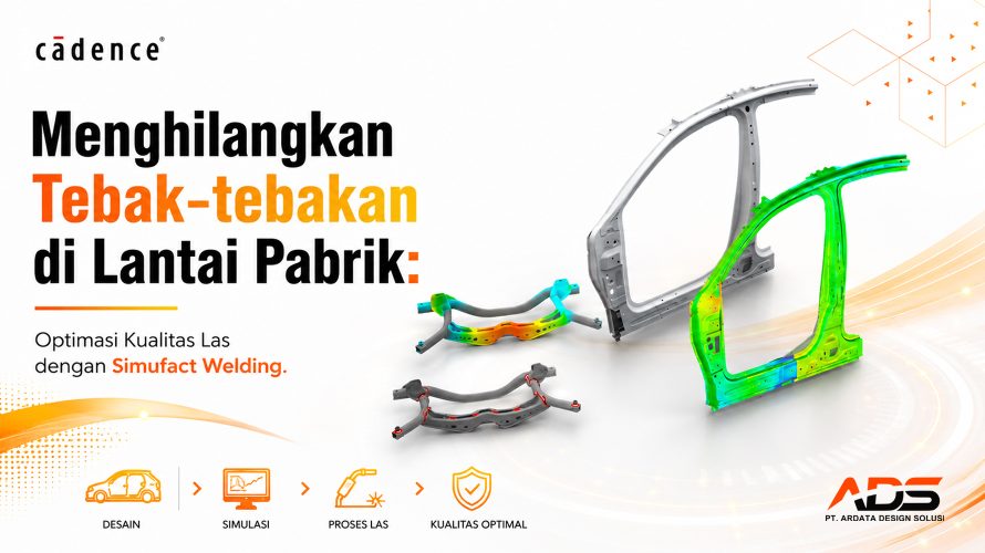 Optimalkan Kualitas Pengelasan melalui Welding Process Simulation